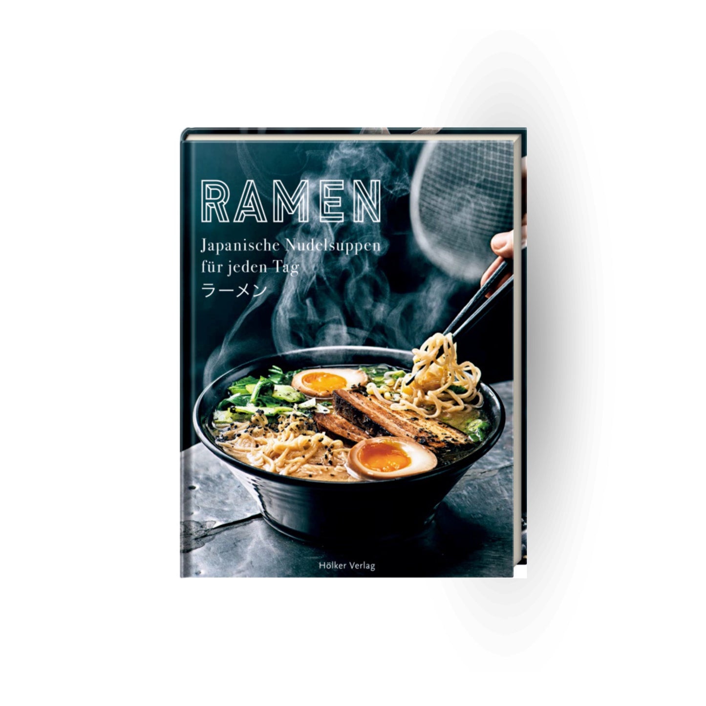 Kochbuch "Ramen - Japanische Nudelsuppen für jeden Tag"