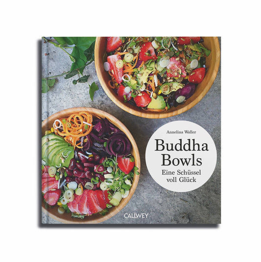Buddha Bowls. Eine Schüssel voll Glück